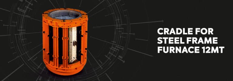 CRADLE FOR STEEL FRAME FURNACE 12MT